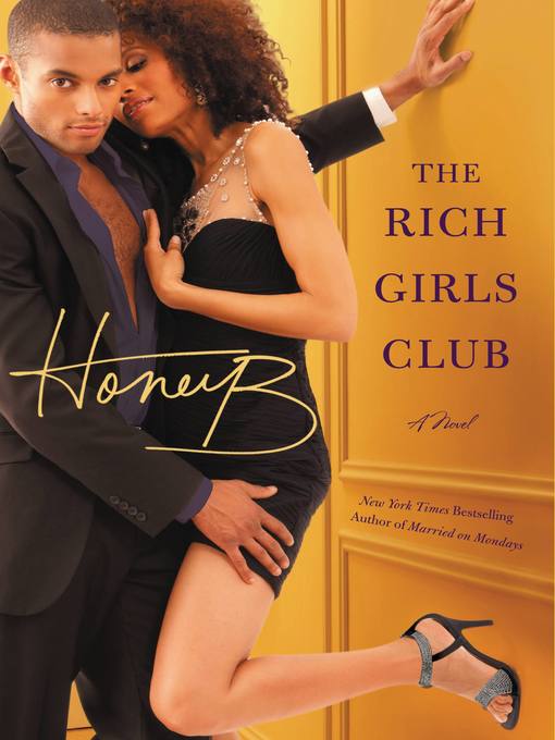 Title details for The Rich Girls' Club by HoneyB - Available